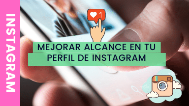 Mejorar Alcance Instagram