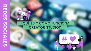 Que es y como funciona Creator Studio