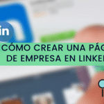 Cómo crear una página de empresa en LinkedIn