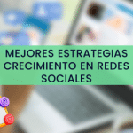 Mejores Estrategias para crecer en Instagram