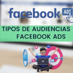 Tipos de audiencias en Facebook Ads