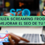 Como utilizar Screaming Frog para mejorar el SEO On Page de tu web